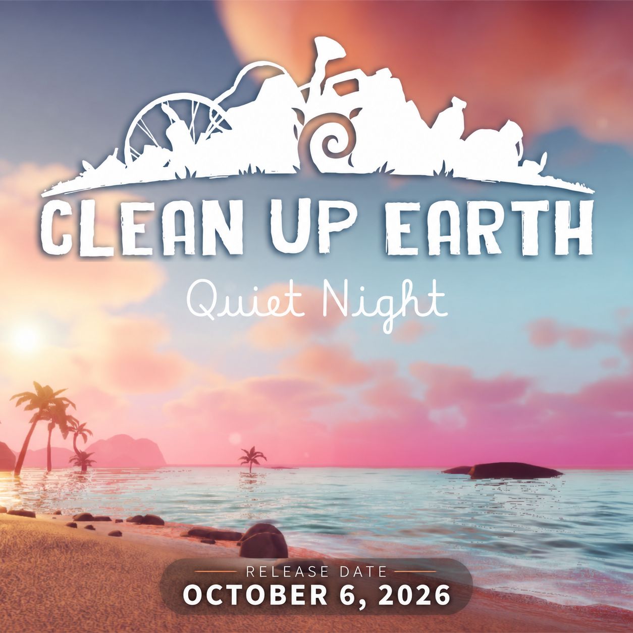 Clean Up Earth: Quiet Night, October 6, 2026 release date over a tropical sunset